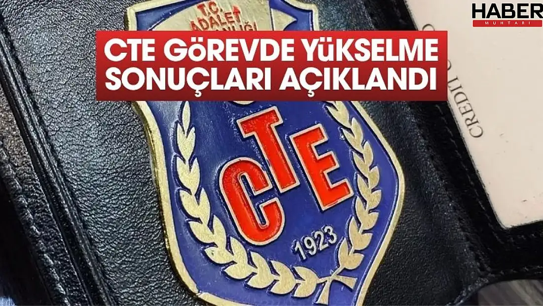 CTE 2026 görevde yükselme sonuçları açıklandı