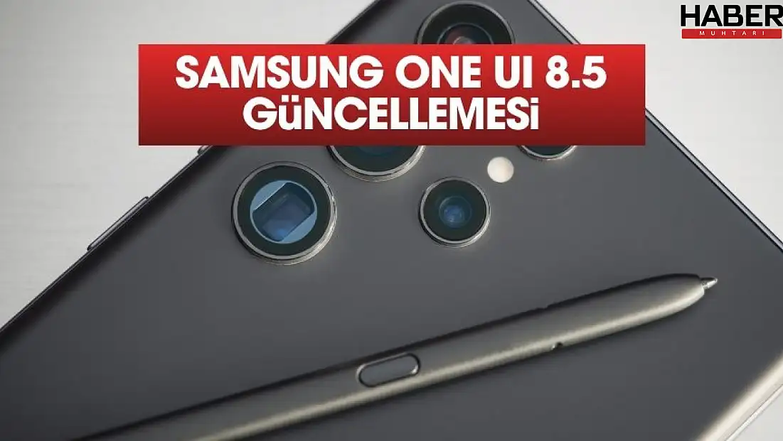 Samsung One UI 8.5 güncellemesini alacak telefonları duyurdu