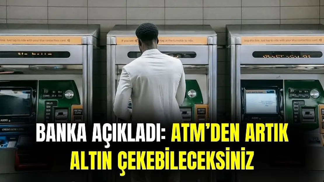 Bankadan resmi açıklama geldi: artık o ATM'lerden kredi kartıyla gram altın alabileceksiniz