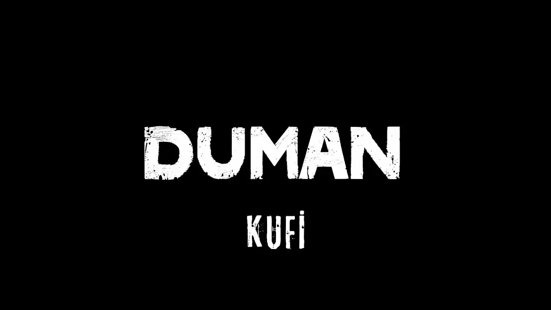 Duman Kufi sözleri