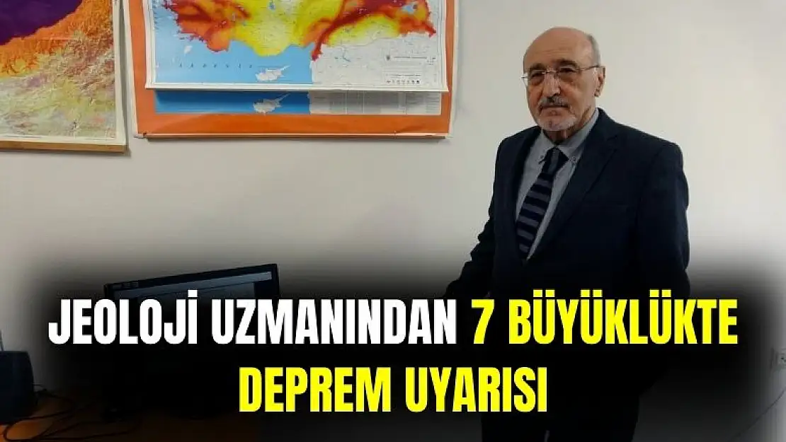 Jeoloji uzmanından 7 büyüklüğünde deprem uyarısı