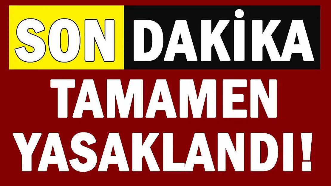 Kocaeli Sakarya ve Düzce'de yaşayanlar dikkat: bugün karar alındı resmen yasaklandı