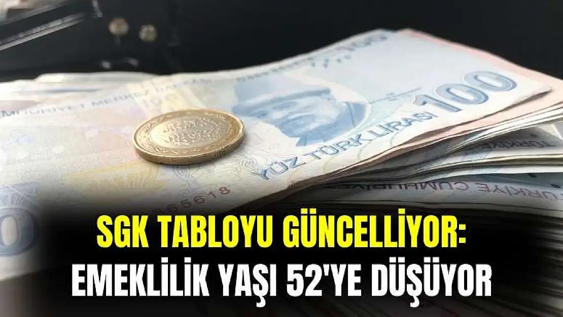 SGK'dan yeni tablo geliyor: emeklilik yaşı 52'ye düşüyor