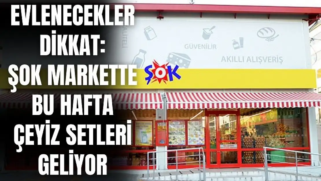 ŞOK marketlere yeni haftada uygun fiyatlı çeyiz ürünleri geliyor: Şok 24 Temmuz 2024 aktüel ürünler kataloğu