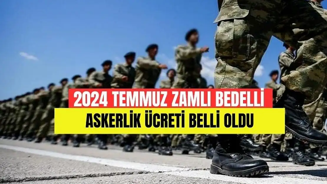 Zamlı yeni bedelli askerlik ücreti ne kadar oldu?