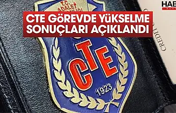 CTE 2026 görevde yükselme sonuçları açıklandı
