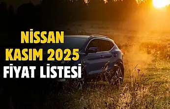 Nissan Kasım 2025 Fiyat Listesi