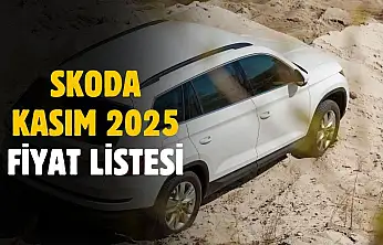 Skoda Kasım 2025 Fiyat Listesi