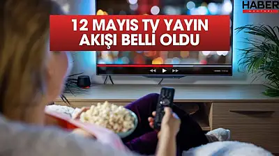 12 Mayıs 2026 tv yayın akışı! Salı günü hangi diziler var?
