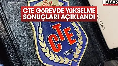 CTE 2026 görevde yükselme sonuçları açıklandı