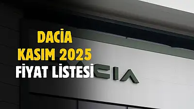 Dacia Kasım 2025 Fiyat Listesi