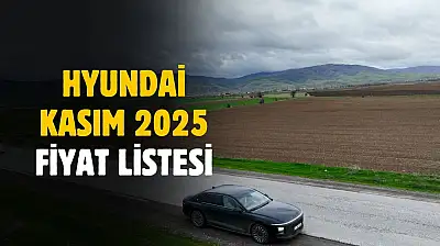 Hyundai Kasım 2025 Fiyat Listesi