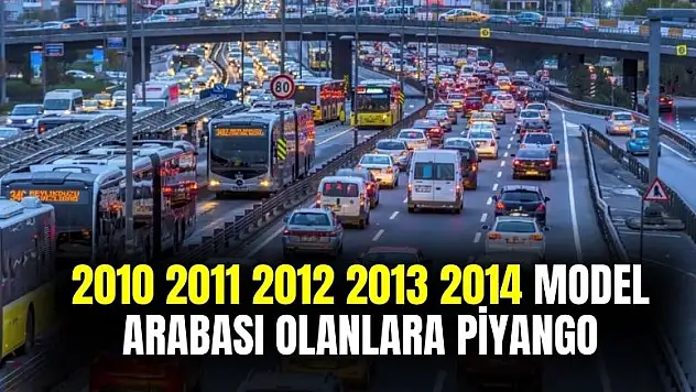 2010 2011 2012 2013 2014 model arabası olanlar dikkat piyango size vurdu!