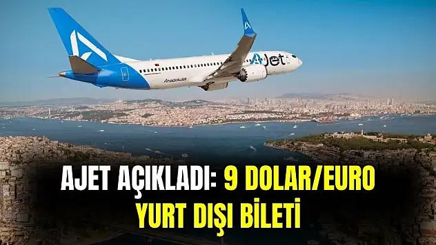 Ajet 9 dolar 9 euro yurt dışı uçak bileti kampanyası başladı