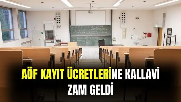 AÖF kayıt ücretlerine zam geldi: AÖF kayıt ücretleri ne kadar oldu?