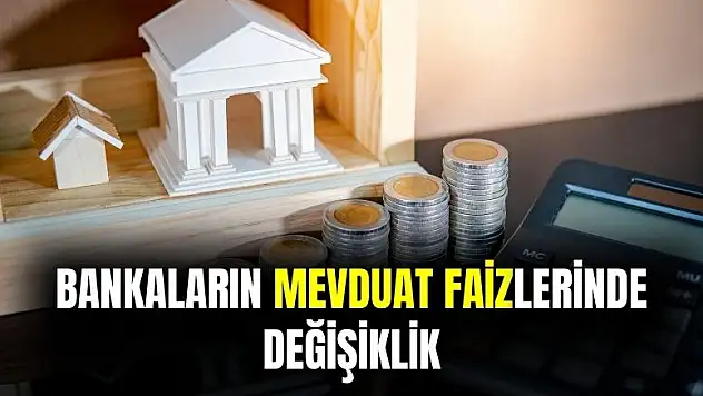 Bankaların mevduat faizlerinde değişiklik
