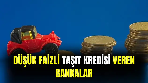 Düşük faizle taşıt kredisi veren bankalar belli oldu: işte 36 ay vadeli 400 bin TL kredi tablosu