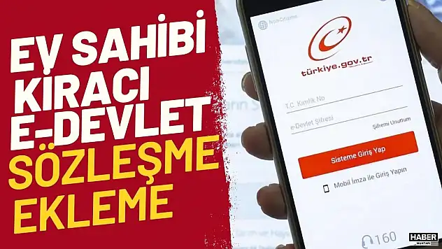 Ev sahibi ve kiracı e-devlet sözleşme nasıl eklenir?