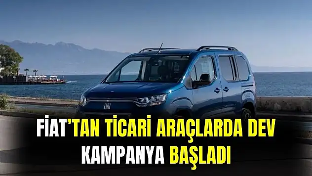 Fiat'tan ticari araçlara yeni kampanya: düşük faizli uzun taksitli taşıt kredisi duyuruldu