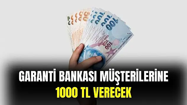 Garanti Bankası açıkladı: 1000 TL verilecek