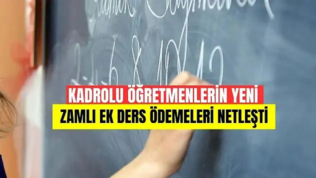 Kadrolu öğretmenler dikkat: zamlı ek ders ödemeleri belli oldu