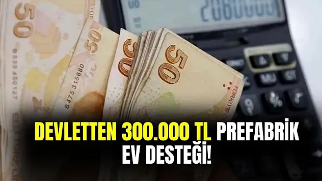 Köyde bağda bahçede kıyıda köşede yeri olanlar dikkat! Devletten 300 bin TL prefabrik ev desteği verilecek