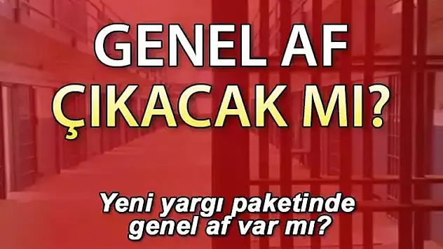 Mahkumlara af yasası çıktı mı? Genel af son dakika Resmi Gazete