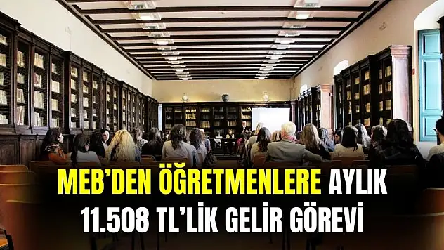 MEB talep eden öğretmenlere o görevi vererek 11.508 TL gelir elde etmesini sağlayacak