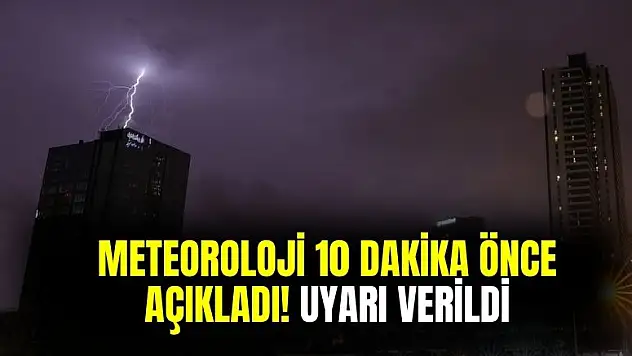 Meteoroloji 10 dakika önce açıkladı! 10 il için sarı kodlu uyarı