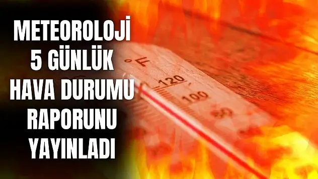 Meteoroloji ülke geneli açıkladı afrika sıcakları kavur kavur yakacak: işte 5 günlük hava durumu