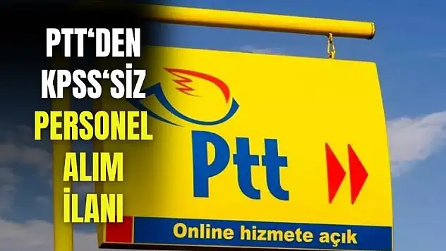 PTT'den 2024 yılı ilk personel alımı geldi! Ofisten ve evden çalışacak KPSS'siz personel alımı yapılacak