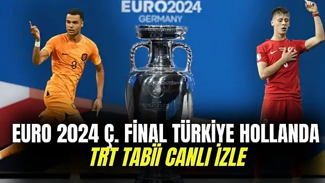 EURO 2024 Türkiye Hollanda TRT 1 HD Tabii canlı izle