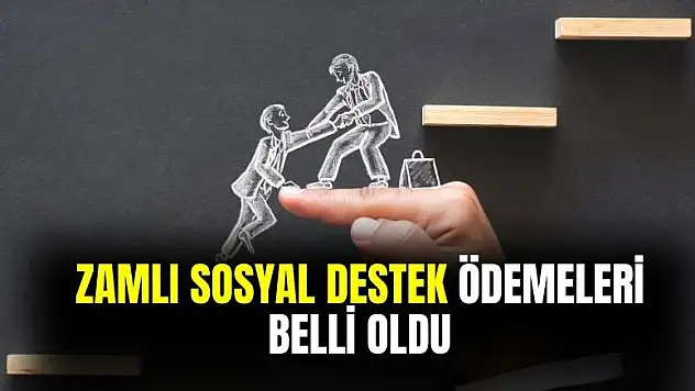 Yeni zamlı sosyal destek ödemeleri kalem kalem açıklandı! İşte yeni ödemeler