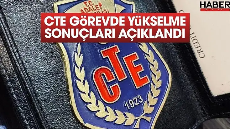 CTE 2026 görevde yükselme sonuçları açıklandı