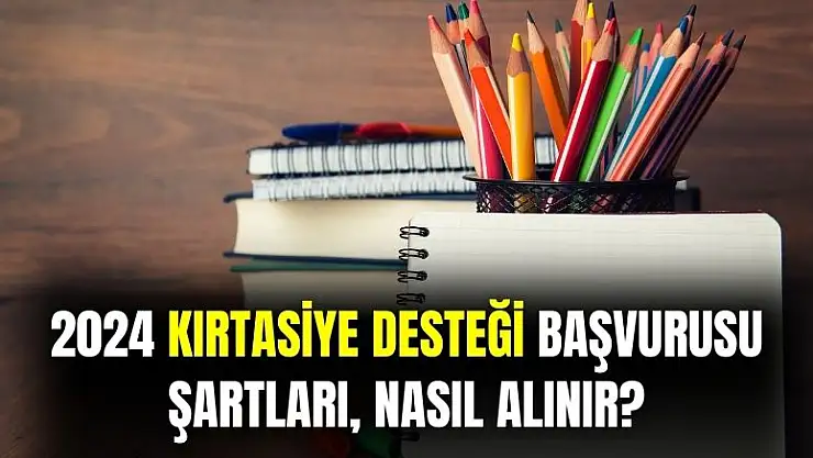 2024 kırtasiye desteği başvuru şartları! Kırtasiye desteği nasıl alınır, ne kadar?