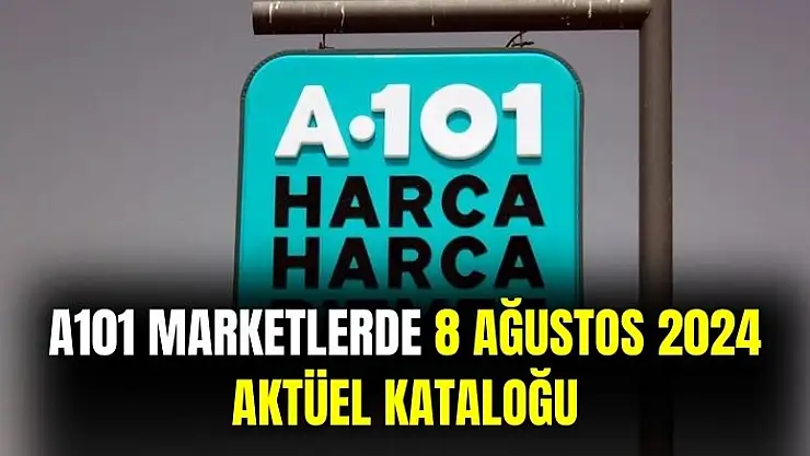 A101 8 Ağustos 2024 Aktüel Ürünler Kataloğu