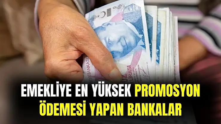 Ağustos ayı emekli promosyon ödemeleri değişti! İşte en yüksek ödeme yapan bankalar