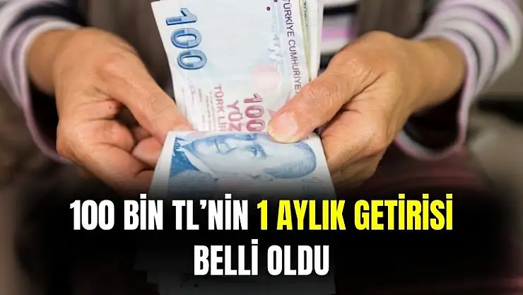 Bankalarda rekabet arttı! 100 bin TL'nin 1 aylık faiz getirisi uçtu