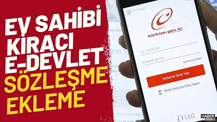 Ev sahibi ve kiracı e-devlet sözleşme nasıl eklenir?