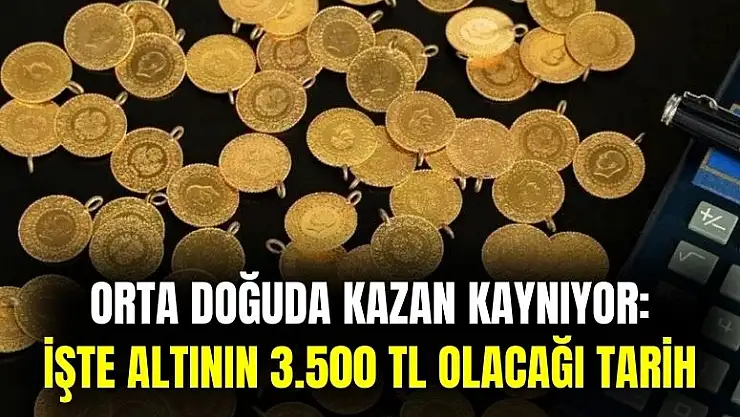 Orta doğuda kazan kaynıyor: ünlü ekonomist altının 3.500 TL olacağı tarihi açıkladı