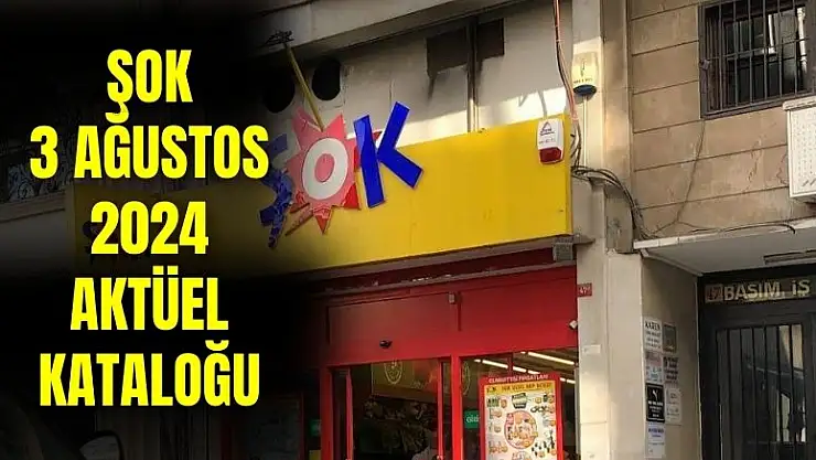ŞOK 3 Ağustos 2024 aktüel ürünler kataloğu