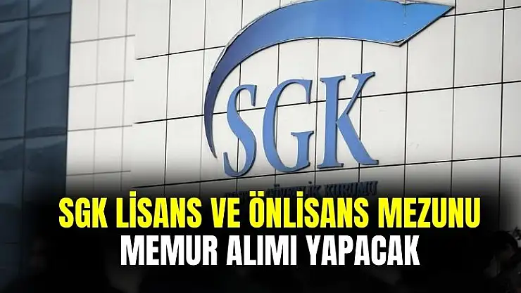 Sosyal Güvenlik Kurumu lisans ve önlisans mezunu memur alımı yapacak