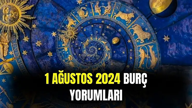 Yeni ayda burçları neler bekliyor? 1 Ağustos 2024 burç yorumları!
