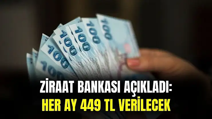 Ziraat Bankası hesabı olanlar dikkat! Her ay en az 449 TL para verilecek