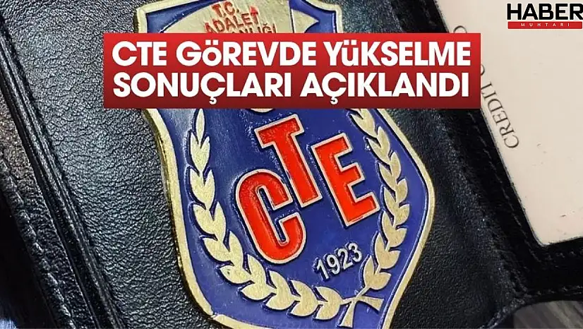 CTE 2026 görevde yükselme sonuçları açıklandı
